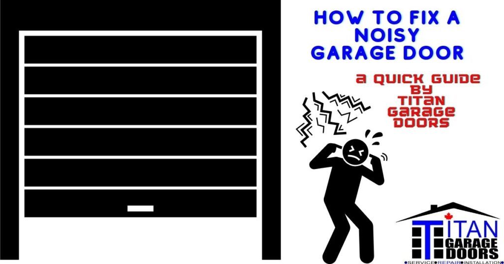 how to fix a noisy garage door